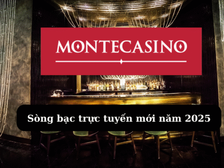 Monte Casino: Khám phá sòng bạc trực tuyến mới năm 2025